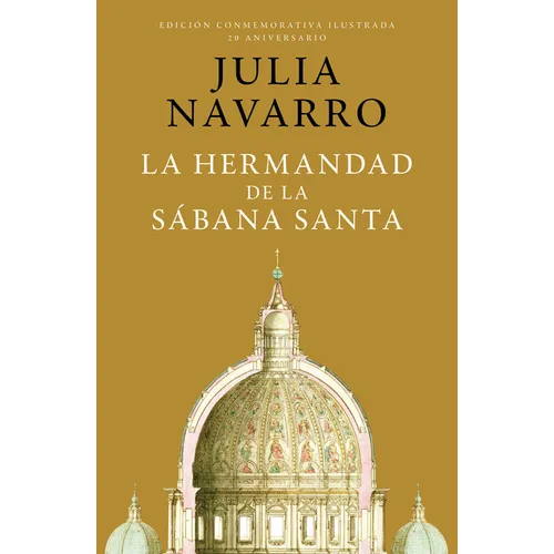 La Hermandad de la Sábana Santa (Edición Conmemorativa) / The Brotherhood of the Holy Shroud