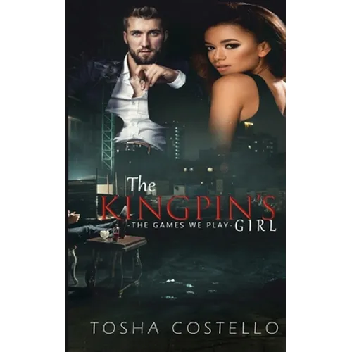 The Kingpin's Girl: The Games We Play