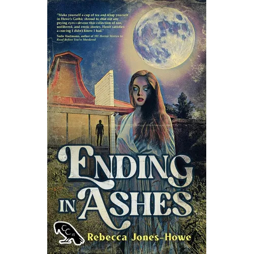 Ending in Ashes: A Short Story Collection