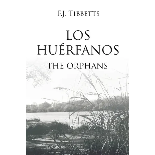 Los Huérfanos: The Orphans