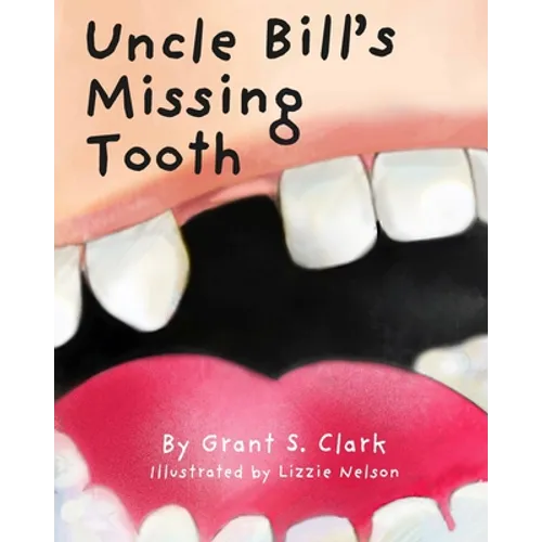 Uncle Bill's Missing Tooth
