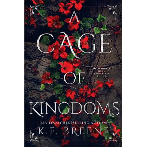 A Cage of Kingdoms: Deliciously Dark Fairytales, Book 6