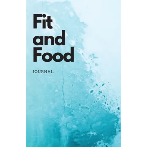 Fit and Food Journal
