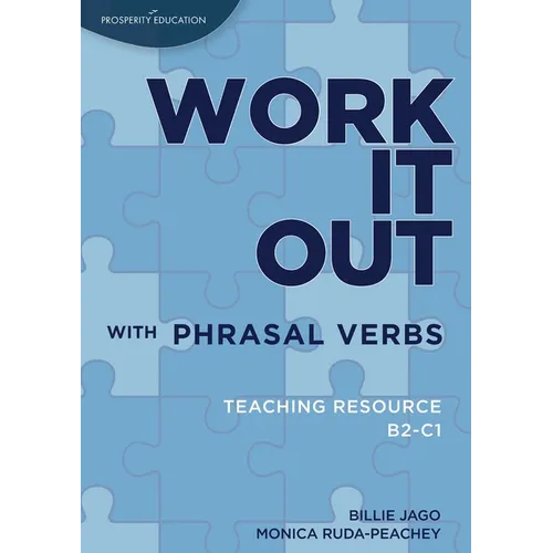 Work it out with Phrasal Verbs Teaching Resource: Teaching resource B2-C1