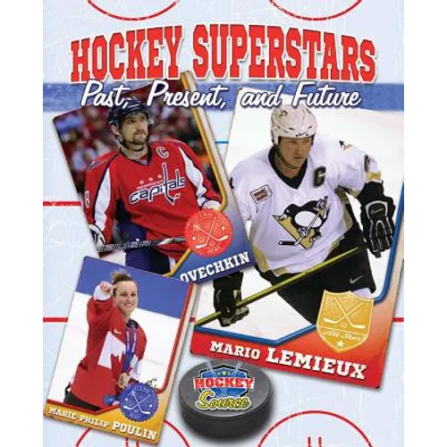 Hockey Superstars: Past, Present, and Future
