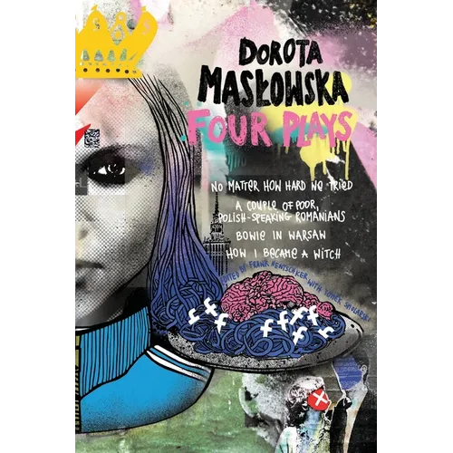 Dorota Maslowska Four Plays