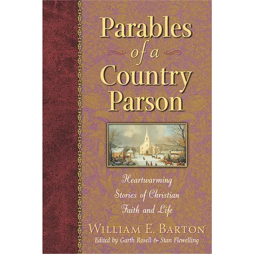 Parables of a Country Parson: Heartwarming Stories of Christian Faith and Life