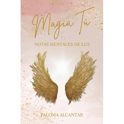 Magia: Tú / Notas de Luz