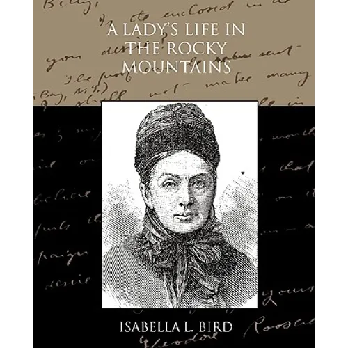 A Lady's Life in the Rocky Mountains