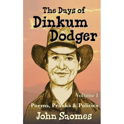 The Days of Dinkum Dodger (Volume 1)