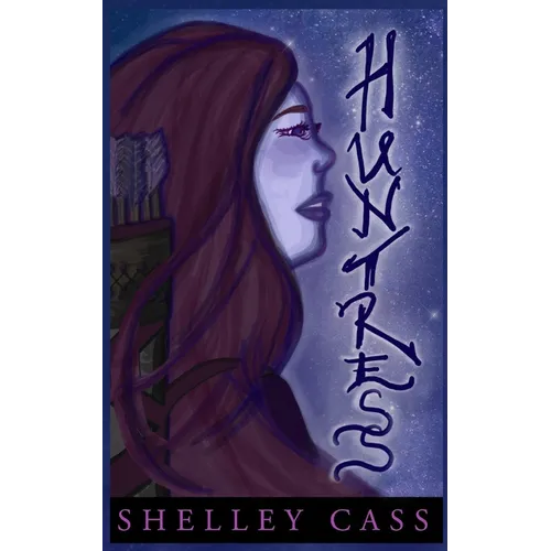 Huntress: A Fairy's Tale - Book One