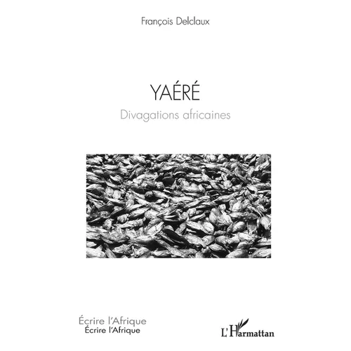 Yaéré: Divagations africaines