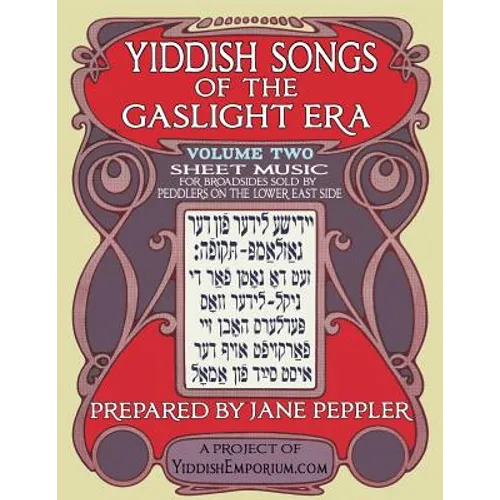 Yiddish Songs of the Gaslight Era Volume 2