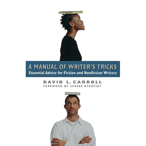 A Manual of Writer's Tricks: Essential Advice for Fiction and Nonfiction Writers