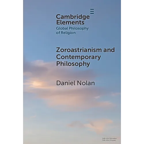 Zoroastrianism and Contemporary Philosophy