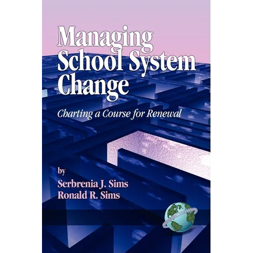 Managing School System Change: Charting a Course for Renewal