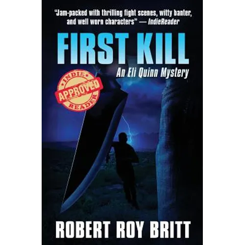 First Kill: An Eli Quinn Mystery