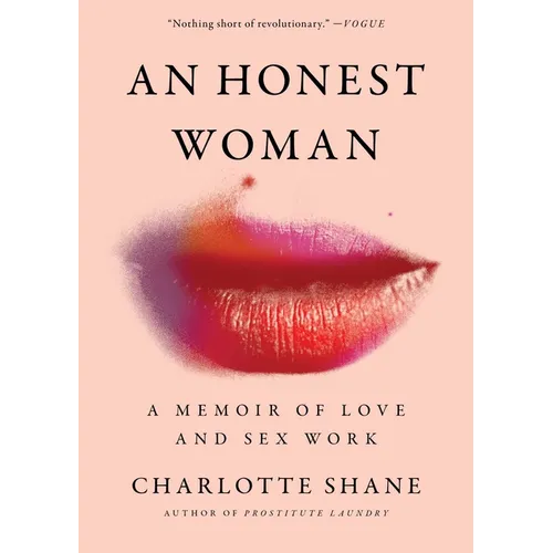 An Honest Woman: A Memoir of Love and Sex Work