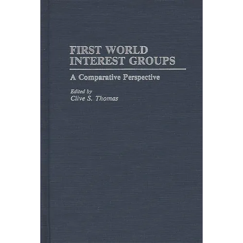 First World Interest Groups: A Comparative Perspective