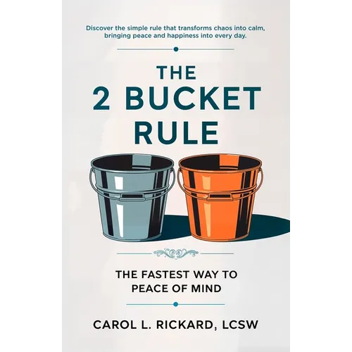 The 2 Bucket Rule: The Fastest Way To Peace of Mind