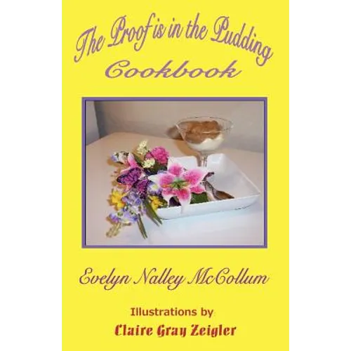 The Proof Is in the Pudding Cookbook