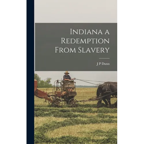 Indiana a Redemption From Slavery