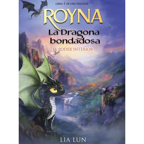 Royna, La Dragona Bondadosa: El poder interior