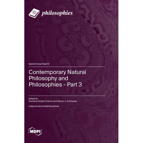 Contemporary Natural Philosophy and Philosophies - Part 3