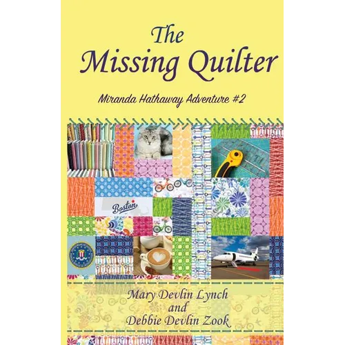 The Missing Quilter: Miranda Hathaway Adventure #2