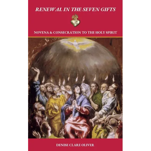 Renewal in the Seven Gifts: Consecration and Novena to the Holy Spirit