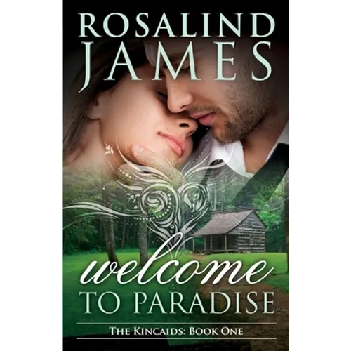 Welcome to Paradise: The Kincaids Book One