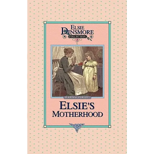 Elsie's Motherhood, Book 5