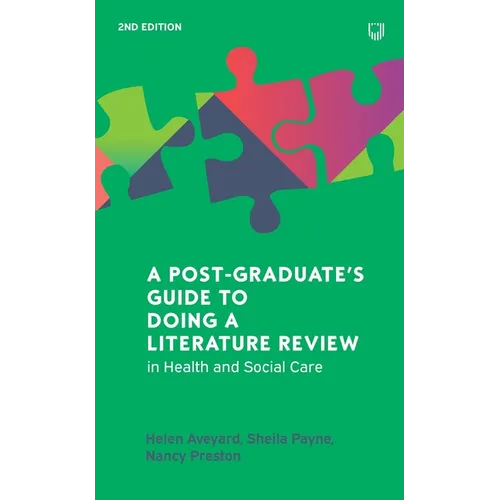 A Post-Graduate's Guide to Doing a Literature Review: In Health and Social Care
