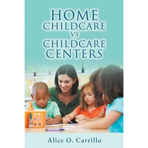Home Childcare vs. Childcare Centers