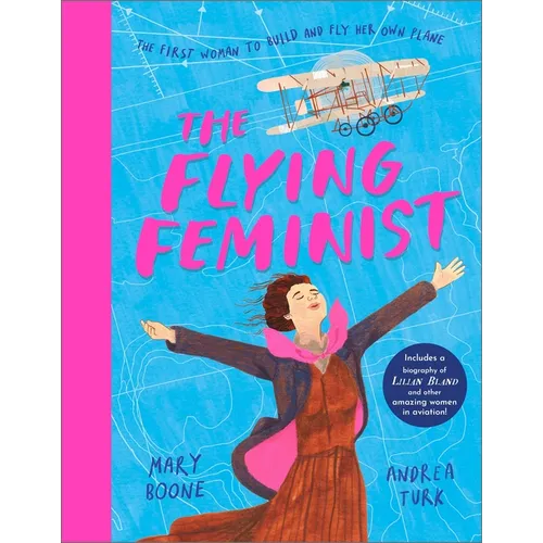 The Flying Feminist: The First Woman to Build and Fly Her Own Plane