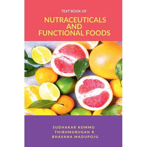 Textbook of Nutraceuticals and Functional Foods: Theory and Applications