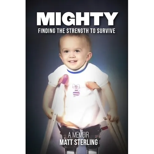 Mighty: Finding the Strength to Survive