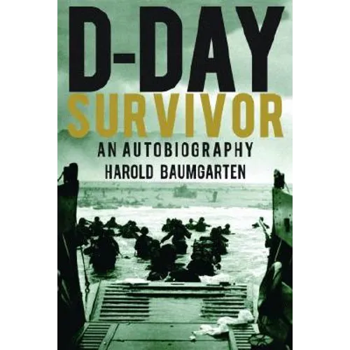 D-Day Survivor: An Autobiography