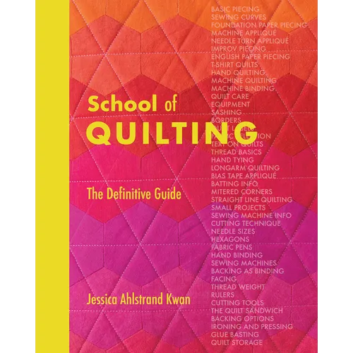School of Quilting (with Lay-Flat Binding): The Definitive Guide