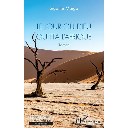 Le jour où Dieu quitta l'Afrique