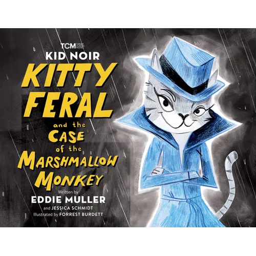 Kid Noir: Kitty Feral and the Case of the Marshmallow Monkey