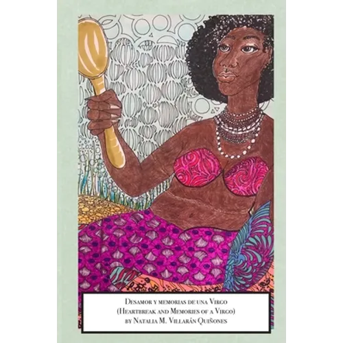 Desamor y Memorias de una Virgo: The Heartbreak and Memories of a Virgo