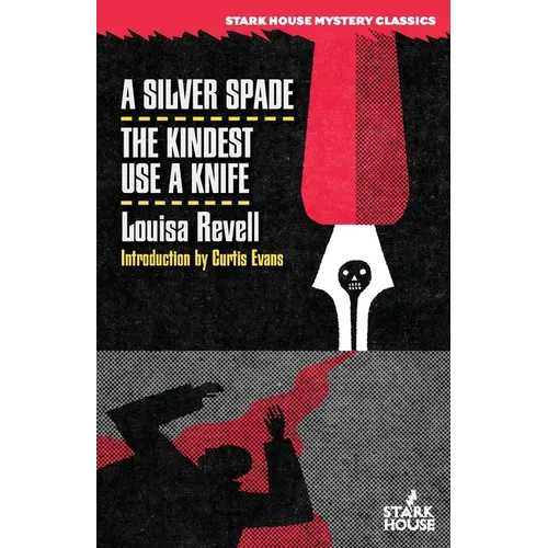 A Silver Spade/The Kindest Use a Knife