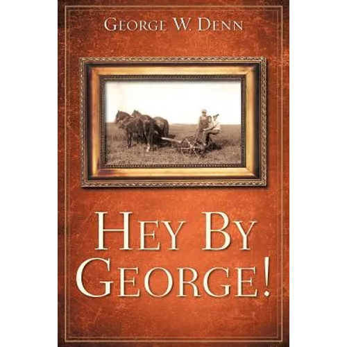 Hey by George!