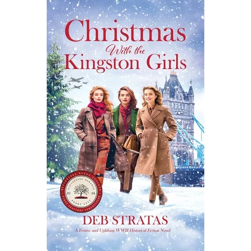 Christmas With the Kingston Girls: A Festive and Uplifting WWII Historical Fiction Novel