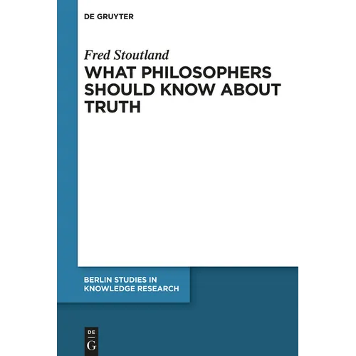 What Philosophers Should Know about Truth