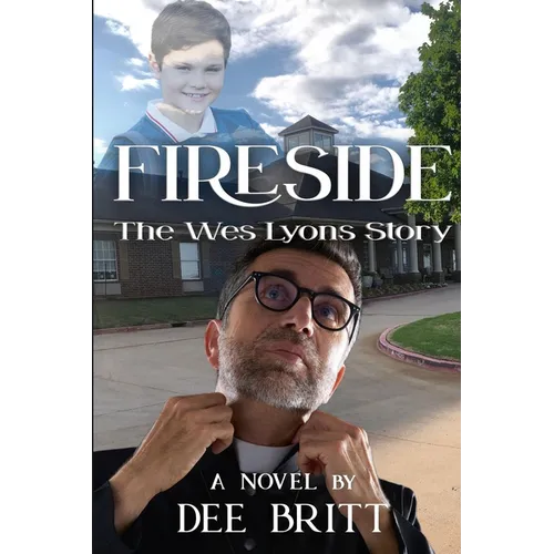 Fireside: The Wes Lyons Story