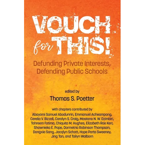 Vouch for This!: Defunding Private Interests, Defending Public Schools