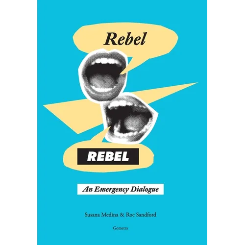 Rebel, Rebel: An Emergency Dialogue