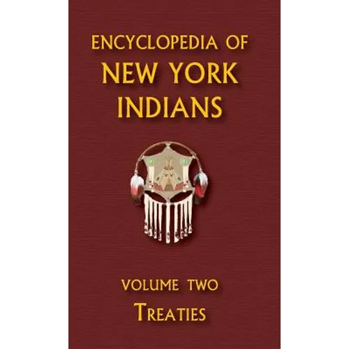 Encyclopedia of New York Indians (Volume Two)